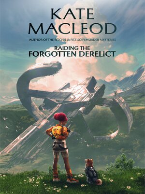 cover image of Raiding the Forgotten Derelict